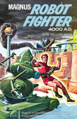 Magnus, Robot Fighter Archives: Volume 2