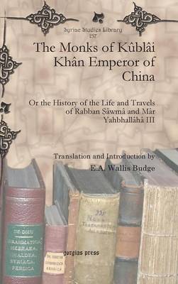 The Monks of Kûblâi Khân Emperor of China