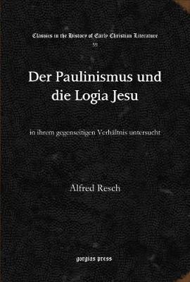 Der Paulinismus und die Logia Jesu