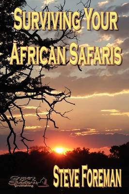 Surviving Your African Safaris
