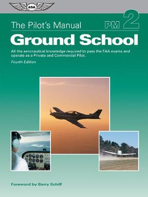 The Pilot's Manual: Ground School
