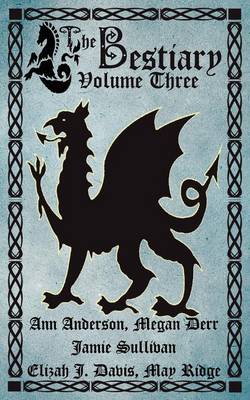 The Bestiary, Volume Three