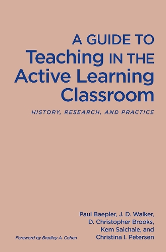 A Guide to Teaching in the Active Learning Classroom