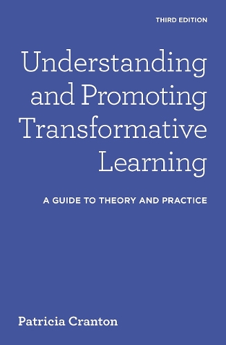 Understanding and Promoting Transformative Learning