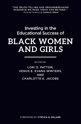 Investing in the Educational Success of Black Women and Girls