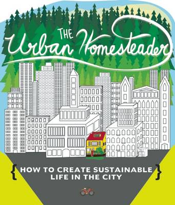 The Urban Homesteader