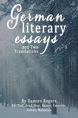 German Literary Essays and Two Translations