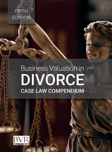 Business Valuation in Divorce Case Law Compendium