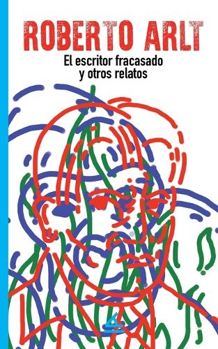 El Escritor Fracasado Y Otros Relatos