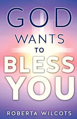 God Wants to Bless You