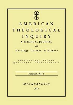 American Theological Inquiry, Volume Six, Issue Two