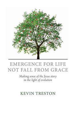 Emergence For Life Not Fall From Grace