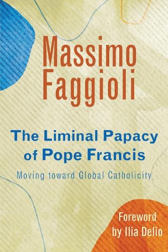 The Liminal Papacy of Pope Francis