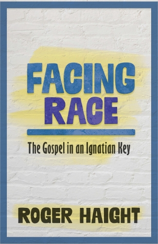 Facing Race:The Gospel in an Ignatian Key