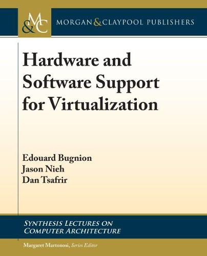 Hardware and Software Support for Virtualization