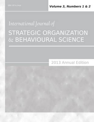 International Journal of Strategic Organization and Behavioural Science (2013 Annual Edition)