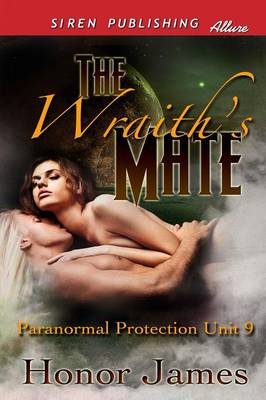 The Wraith's Mate [Paranormal Protection Unit 9] (Siren Publishing Allure)