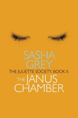 The Juliette Society, Book II: the Janus Chamber