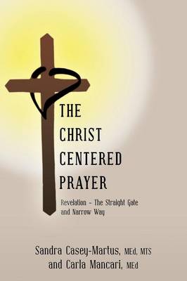 The Christ Centered Prayer