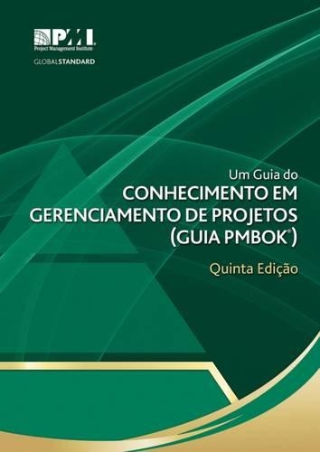 Um guia do Conhecimento em Gerenciamento de Projetos (guia PMBOK)