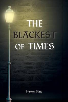 The Blackest of Times