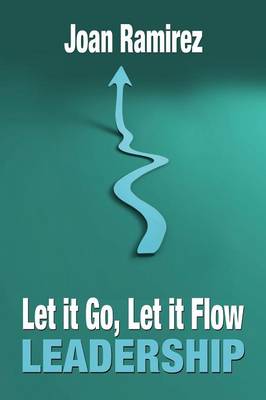 Let It Go, Let It Flow Leadership