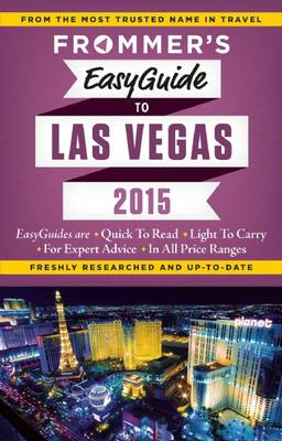 Frommer's EasyGuide to Las Vegas 2015