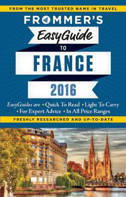 Frommer's EasyGuide to France 2016