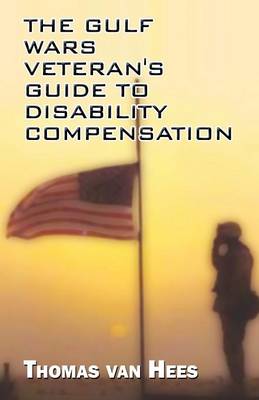 The Gulf Wars Veteran's Guide to Disability Compensation