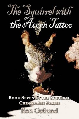 The Squirrel with the Acorn Tattoo