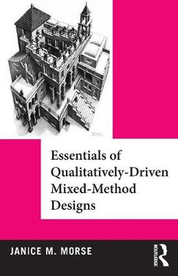 Essentials of Qualitatively-Driven Mixed-Method Designs