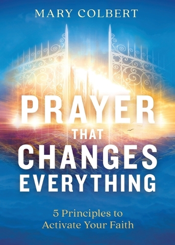 Prayer That Changes Everything
