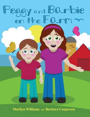 Peggy and Barbie on the Farm