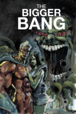 The Bigger Bang