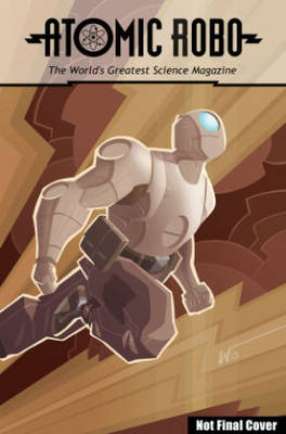Atomic Robo The Everything Explodes Collection