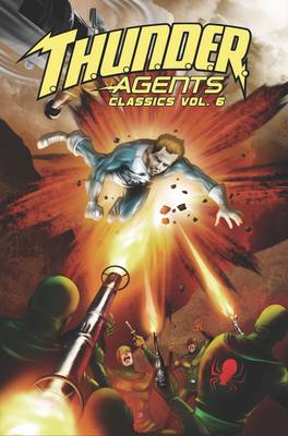 T.H.U.N.D.E.R. Agents Classics Volume 6