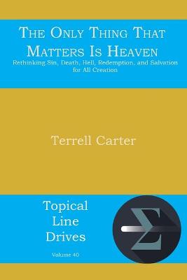 The Only Thing That Matters Is Heaven