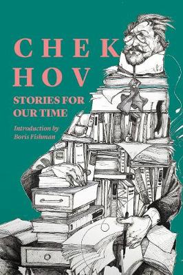 Chekhov: Stories For Our Time