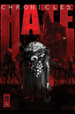 Chronicles of Hate Volume 1