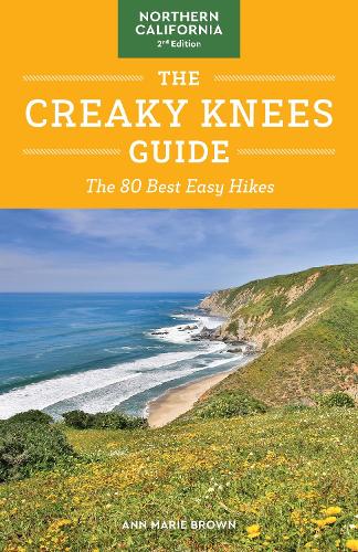 The Creaky Knees Guide Northern California, 2nd Edition