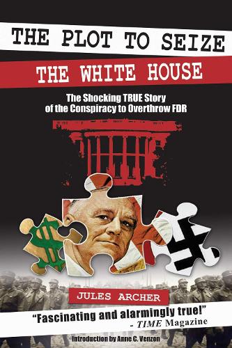 The Plot to Seize the White House