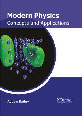 Modern Physics: Concepts and Applications