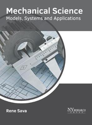 Mechanical Science: Models, Systems and Applications