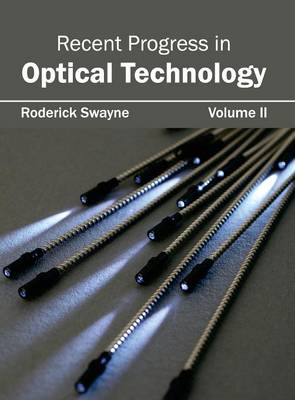 Recent Progress in Optical Technology: Volume II