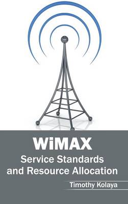 Wimax: Service Standards and Resource Allocation