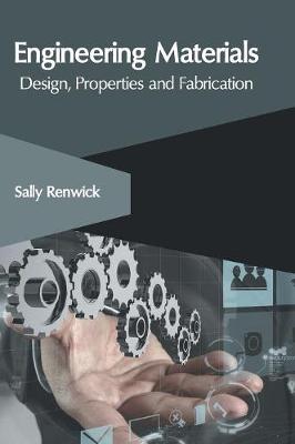 Engineering Materials: Design, Properties and Fabrication