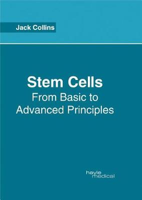 Stem Cells: From Basic to Advanced Principles
