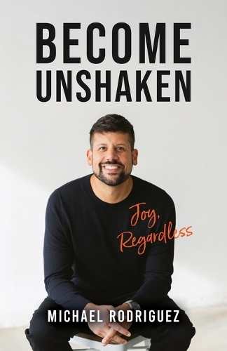Become Unshaken