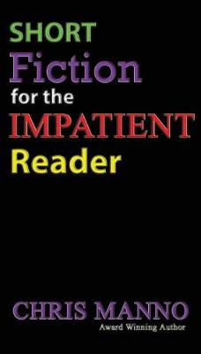 Short Fiction for the Impatient Reader