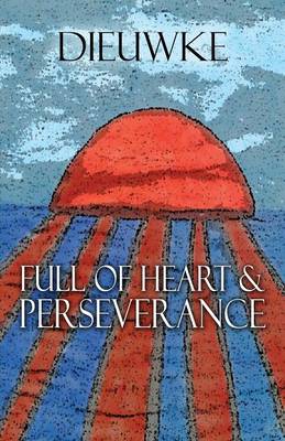 Full of Heart and Perseverance